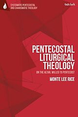 Livre Relié Pentecostal Liturgical Theology de Monte Lee Rice