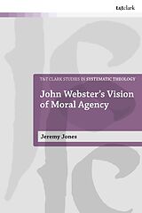 Livre Relié John Webster's Vision of Moral Agency de W. Jeremy Jones