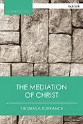 E-Book (epub) The Mediation of Christ von Thomas F. Torrance