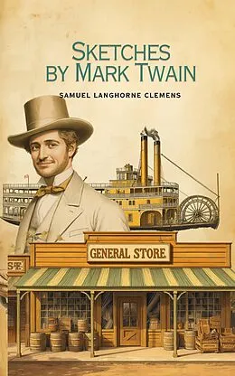 E-Book (epub) Sketches by Mark Twain von Samuel Langhorne Clemens