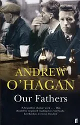 Kartonierter Einband Our Fathers von O'Hagan Andrew