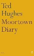 Taschenbuch Moortown Diary von Ted Hughes