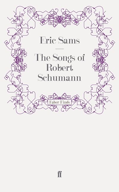 The Songs of Robert Schumann