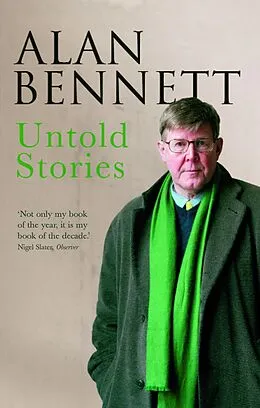 E-Book (epub) Untold Stories von Alan Bennett, Alan Bennett