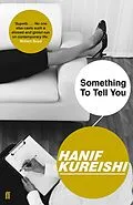 E-Book (epub) Something to Tell You von Hanif Kureishi
