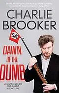 E-Book (epub) Dawn of the Dumb von Charlie Brooker