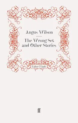 E-Book (epub) The Wrong Set and Other Stories von Angus Wilson