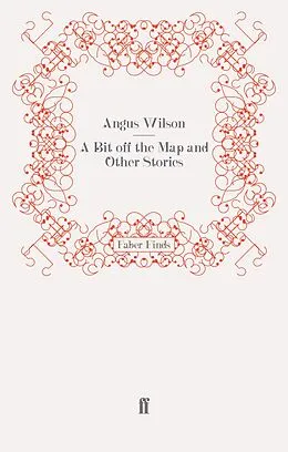 E-Book (epub) A Bit off the Map and Other Stories von Angus Wilson