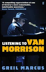 eBook (epub) Listening to Van Morrison de Greil Marcus