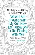 E-Book (epub) When I Am Playing With My Cat, How Do I Know She Is Not Playing With Me? von Saul Frampton