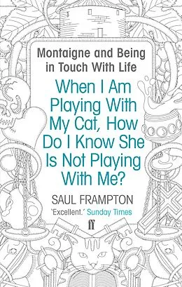 E-Book (epub) When I Am Playing With My Cat, How Do I Know She Is Not Playing With Me? von Saul Frampton