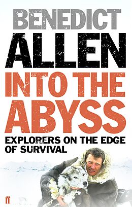 eBook (epub) Into the Abyss de Benedict Allen