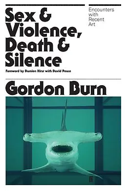 E-Book (epub) Sex & Violence, Death & Silence von Gordon Burn