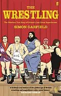 E-Book (epub) The Wrestling von Simon Garfield