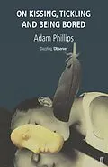 E-Book (epub) On Kissing, Tickling and Being Bored von Adam Phillips