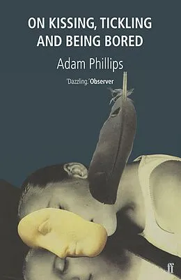 E-Book (epub) On Kissing, Tickling and Being Bored von Adam Phillips