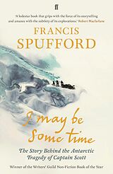 eBook (epub) I May Be Some Time de Francis Spufford, Francis Spufford