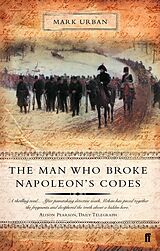 eBook (epub) The Man Who Broke Napoleon's Codes de Mark Urban