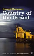 E-Book (epub) Country of the Grand von Gerard Donovan