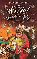 E-Book (epub) Why Handel Waggled His Wig von Steven Isserlis