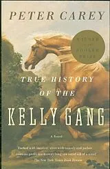 Kartonierter Einband True History of the Kelly Gang von Peter Carey