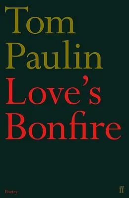 E-Book (epub) Love's Bonfire von Tom Paulin