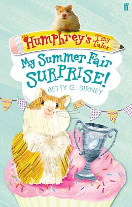 eBook (epub) Humphrey's Tiny Tales 2: My Summer Fair Surprise! de Betty G. Birney