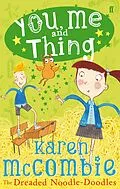 E-Book (epub) You, Me and Thing 2: The Dreaded Noodle-Doodles von Karen McCombie