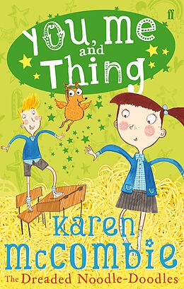 eBook (epub) You, Me and Thing 2: The Dreaded Noodle-Doodles de Karen McCombie