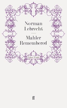 eBook (epub) Mahler Remembered de Norman Lebrecht