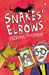 eBook (epub) Snakes' Elbows de Deirdre Madden