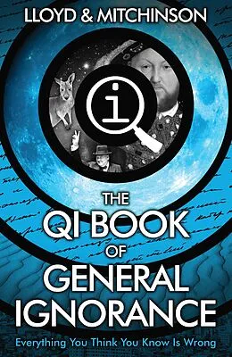 E-Book (epub) QI: The Book of General Ignorance - The Noticeably Stouter Edition von John Lloyd, John Mitchinson