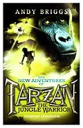 E-Book (epub) Tarzan: The Jungle Warrior von Andy Briggs