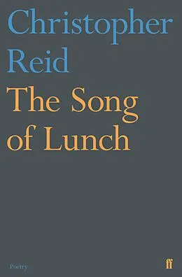 E-Book (epub) The Song of Lunch von Christopher Reid