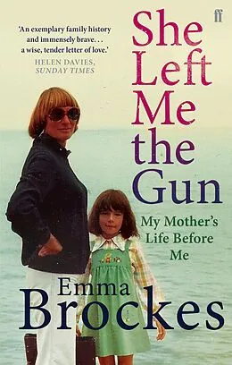 E-Book (epub) She Left Me the Gun von Emma Brockes
