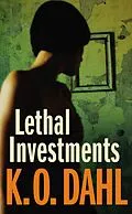 E-Book (epub) Lethal Investments von Kjell Ola Dahl