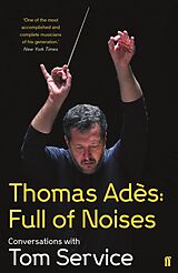 eBook (epub) Thomas Ades: Full of Noises de Thomas Ades, Tom Service