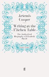 eBook (epub) Writing at the Kitchen Table de Artemis Cooper