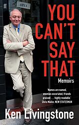 eBook (epub) You Can't Say That de Ken Livingstone