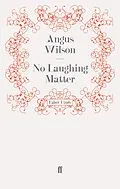 E-Book (epub) No Laughing Matter von Angus Wilson
