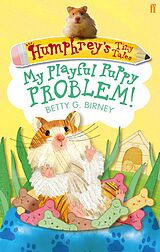 eBook (epub) Humphrey's Tiny Tales 6: My Playful Puppy Problem! de Betty G. Birney