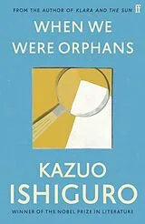 Kartonierter Einband When We Were Orphans von Kazuo Ishiguro