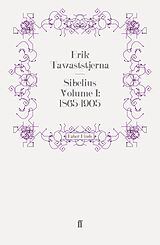 eBook (epub) Sibelius Volume I: 1865-1905 de Erik Tawaststjerna