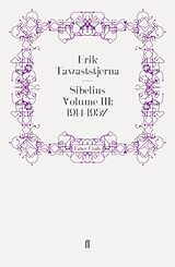 eBook (epub) Sibelius Volume III: 1914-1957 de Erik Tawaststjerna