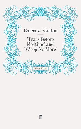 eBook (epub) 'Tears Before Bedtime' and 'Weep No More' de Barbara Skelton