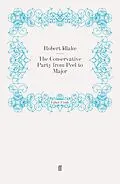 E-Book (epub) The Conservative Party from Peel to Major von Robert Blake
