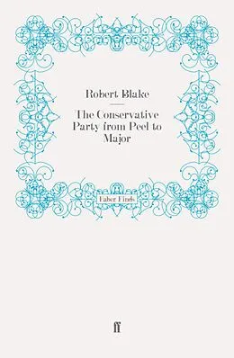 E-Book (epub) The Conservative Party from Peel to Major von Robert Blake