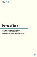 E-Book (epub) The Myriad Faces of War von Trevor Wilson