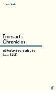 Kartonierter Einband Froissart's Chronicles von John Jolliffe