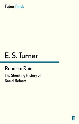 E-Book (epub) Roads to Ruin von E. S. Turner